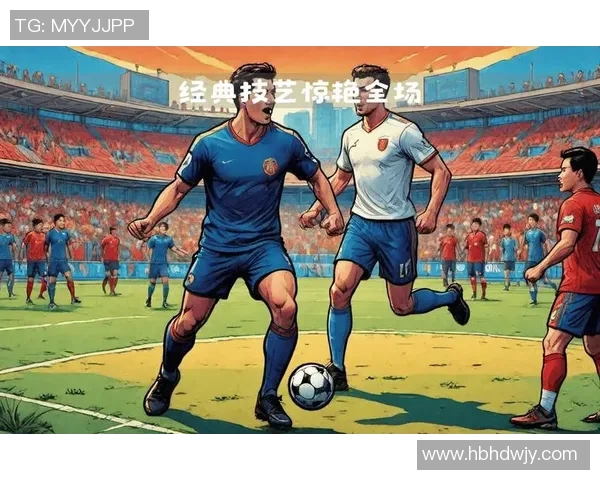 世界杯球队风云再起精彩对决前瞻各国强队实力分析与历史回顾